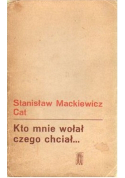 Kto mnie wołał czego chciał