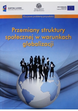 Przemiany struktury społecznej w warunkach globalnych