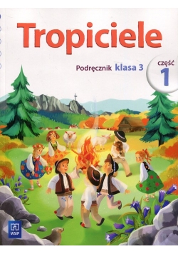 Tropiciele 3 Podręcznik Część 1
