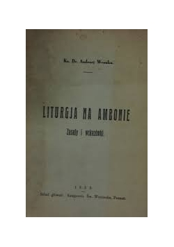 Liturgja na ambonie. Zasady i wskazówki, 1933 r.