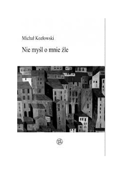 Nie myśl  o mnie  źle
