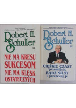 Nie ma kresu sukcesom nie ma klęsk ostatnich /Ciężkie czasy przemijają ,badz silny i przetrwaj je