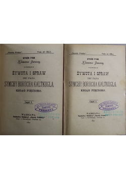 Żywota i spraw imć Pana Symchy Borucha Kaltkugla księg pięcioro 2 tomy 1899 r.