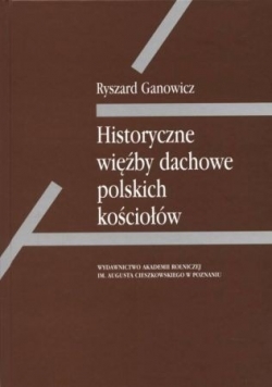 Historyczne więźby dachowe polskich kościłów