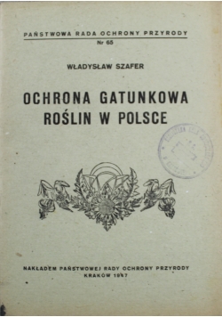 Ochrona gatunkowa roślin w Polsce 1947 r.