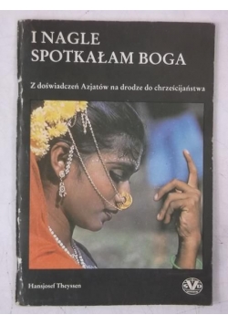 Theyssen Hansjosef - I nagle spotkałam Boga