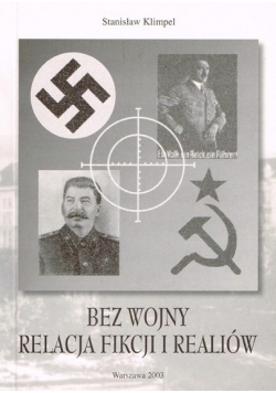 Bez wojny relacja fikcji i realiów