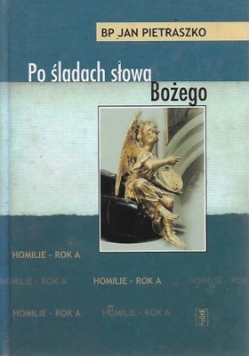 Po śladach słowa Bożego Homilie rok A