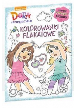 Dora i przyjaciele Kolorowanki plakatowe