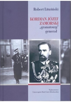 Kordian Józef Zamorski "granatowy generał"