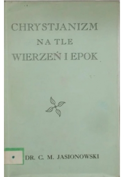 Chrystianizm na tle wierzeń i epok, 1947 r.