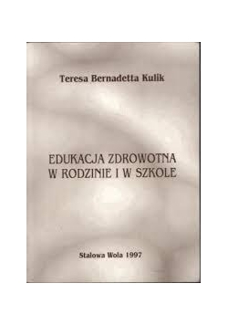 Edukacja zdrowotna w rodzinie i w szkole