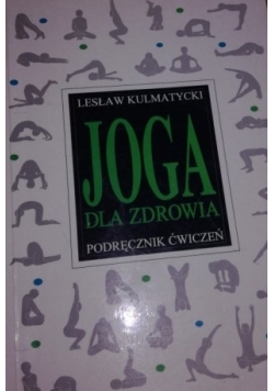 Joga dla zdrowia Podręcznik ćwiczeń