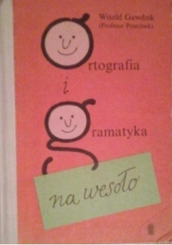 Ortografia i gramatyka na wesoło