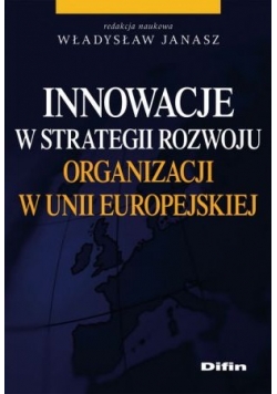 Innowacje w strategii rozwoju organizacji Unii Europejskiej