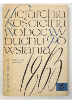Hierarchia kościelna w Królestwie Polskim wobec przygotowania i wybuchu powstania styczniowego