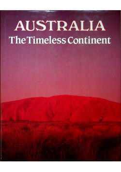 Australia The Timeless Continent