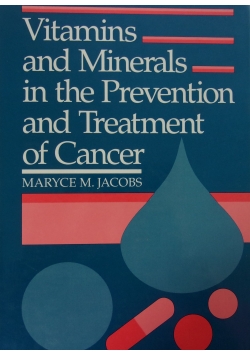 Vitamins and Minerals in the Prevention and Treatment of Cancer