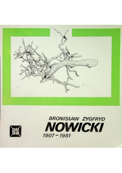 Bronisław Zygfryd Nowicki 1907 1981