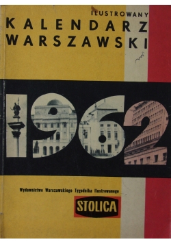Warszawski kalendarz ilustrowany ,, Stolicy''