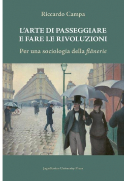 L’Arte Di Passeggiare e Fare Le Rivoluzioni