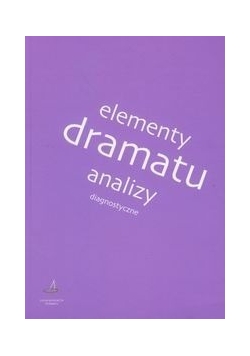Elementy dramatu: Analizy diagnostyczne
