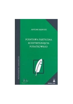 Podstawa faktyczna rozstrzygnięcia podatkowego