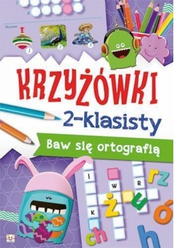 Krzyżówki 2-klasisty. Baw się ortografią