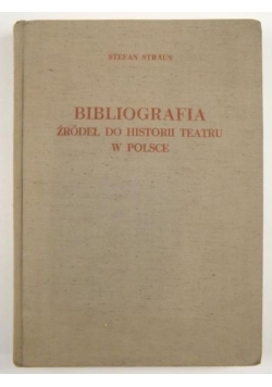 Bibliografia źródeł do historii teatru w Polsce