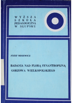 Badania nad Florą Synantropijną Gorzowa Wielkopolskiego