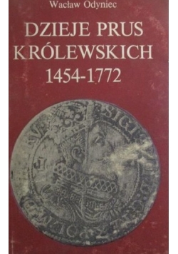 Dzieje Prus Królewskich 1454-1772