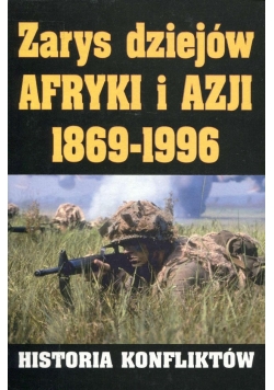 Zarys dziejów Afryki i Azji. 1869-1996