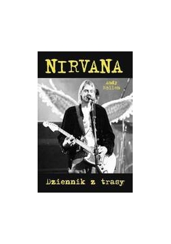 Nirvana. Dziennik z trasy
