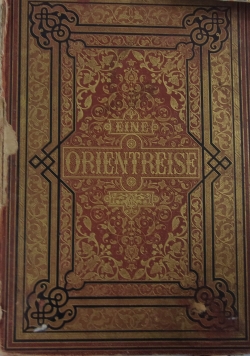 Eine Drientreife vom Jahre 1881, 1885 r.