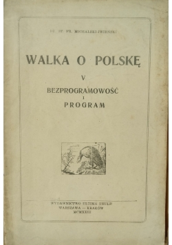 Walka o Polskę V Bezprogramowość i Program, 1923 r.