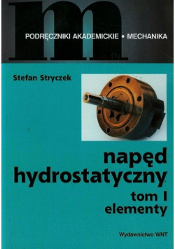Napęd hydrostatyczny Tom 1
