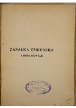 Zapałka szwedzka i inne nowele, 1927 r.