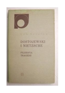 Dostojewski i Nietzsche: Filozofia tragedii