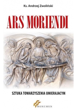 Ars Moriendi.Sztuka towarzyszenia umierającym