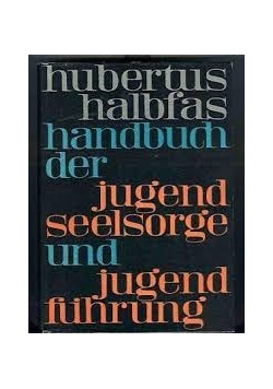 Handbuch der Jugendseelsorge und Jugendfuhrung