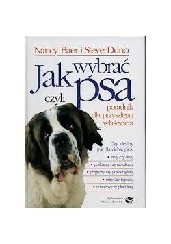 Jak wybrać psa, czyli poradnik dla przyszłego właściciela