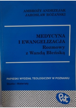 Medycyna i ewangelizacja Rozmowy z Wandą Błeńską