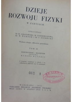 Dzieje Rozwoju Fizyki w zarysach ,Tom II,1931r.