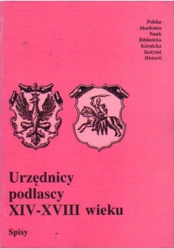 Urzędnicy podlascy XIV-XVIII wieku