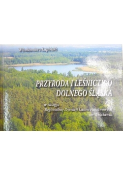 Przyroda i leśnictwo Dolnego  Śląska