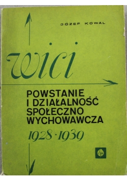 Wici Powstanie i działalność społeczno wychowawcza 1928 - 1939