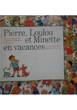 Pierre Loulou et Minette en vacances