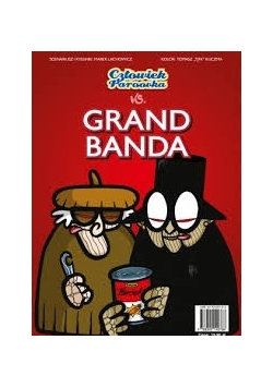 Człowiek  Paroovka vs Grand banda