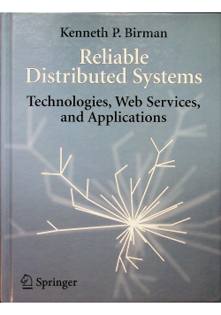 Reliable distributed systems Technologies web services and applications