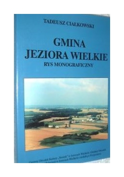 Gmina Jeziora Wielkie Rys Monograficzny